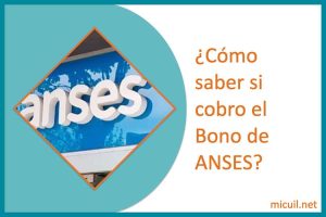 como saber si cobro el Bono de ANSES
