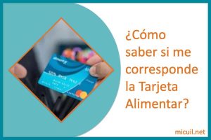 como saber si me corresponde la Tarjeta Alimentar