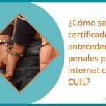 ¿Cómo sacar certificado de antecedentes penales por internet?