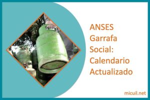 ANSES Garrafa Social cuando cobro