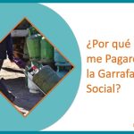¿Por qué no me Pagaron la Garrafa Social?