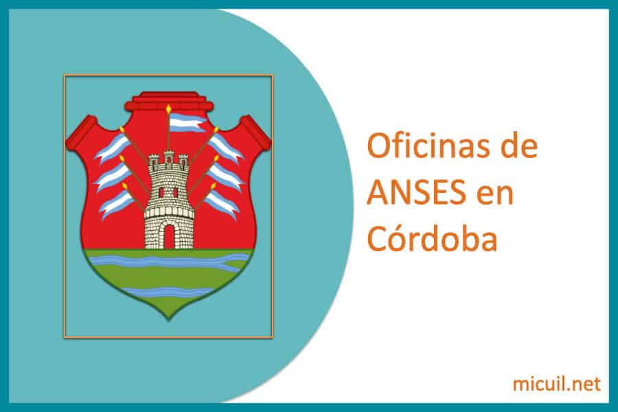 oficinas anses en cordoba