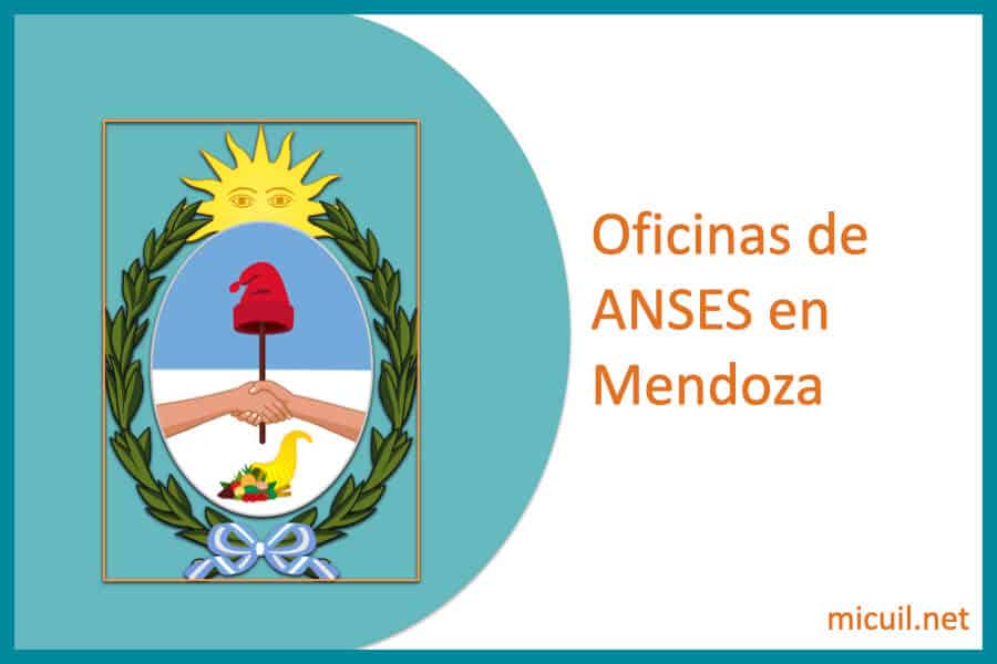 oficinas anses en mendoza