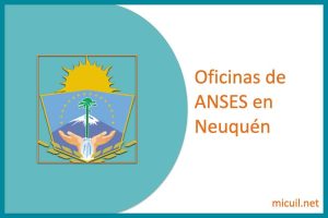 oficinas anses en neuquen