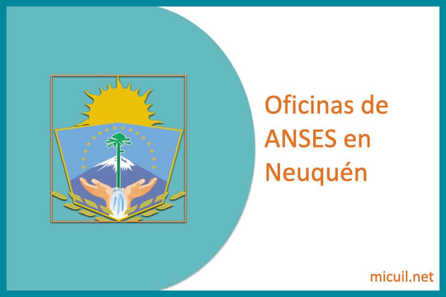 oficinas anses en neuquen