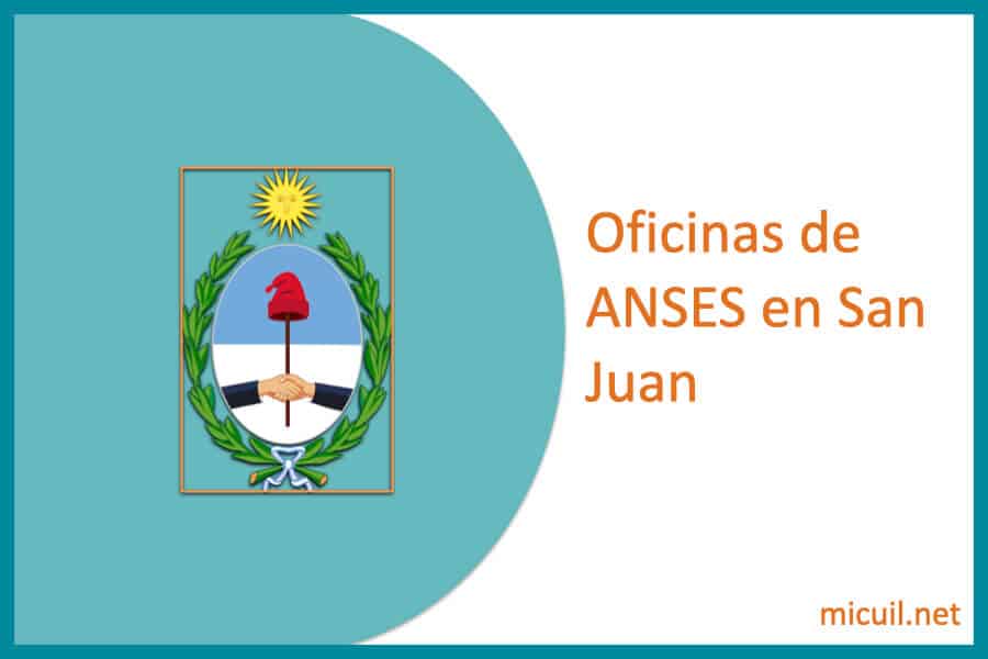 oficinas anses en san juan