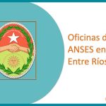 Oficinas de ANSES en Entre Ríos