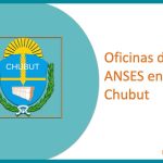 Oficinas de ANSES en Chubut