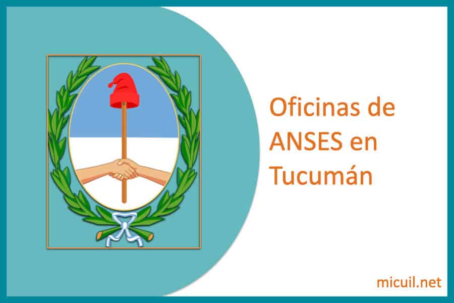 oficinas de anses en tucuman