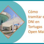 Cómo tramitar el DNI en Tortugas Open Mall