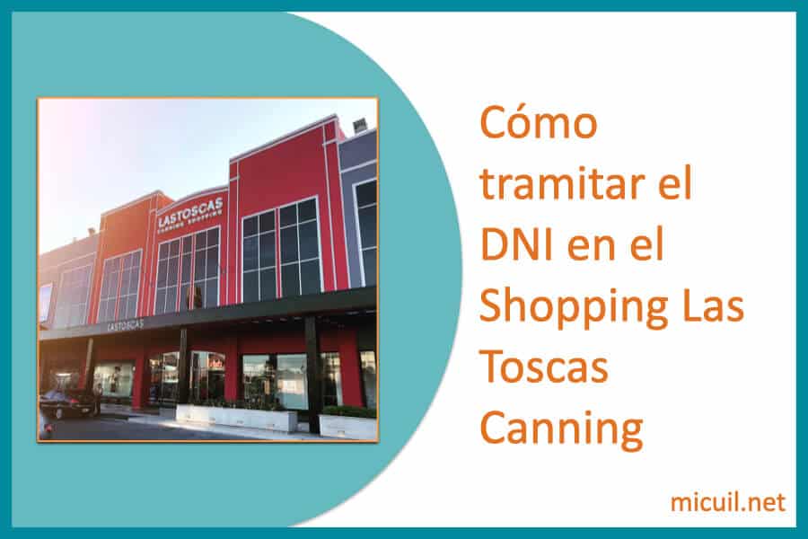 Cómo tramitar el DNI en el Shopping Las Toscas Canning